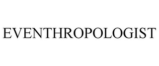 EVENTHROPOLOGIST