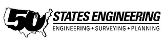 50 STATES ENGINEERING, SURVEYING, PLANNING