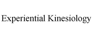 EXPERIENTIAL KINESIOLOGY