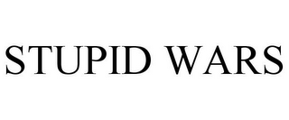 STUPID WARS