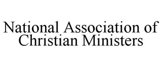 NATIONAL ASSOCIATION OF CHRISTIAN MINISTERS