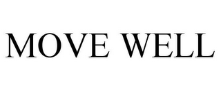 MOVE WELL