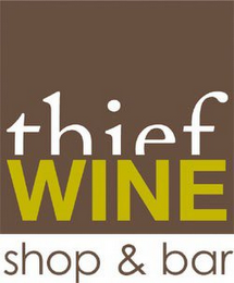 THIEF WINE SHOP & BAR