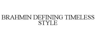 BRAHMIN DEFINING TIMELESS STYLE