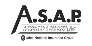 A.S.A.P. AUTOMOBILE SERVICES ADVANTAGE PROGRAM PLUS UTICA NATIONAL INSURANCE GROUP