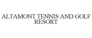 ALTAMONT TENNIS AND GOLF RESORT