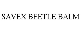 SAVEX BEETLE BALM