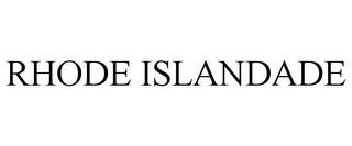 RHODE ISLANDADE