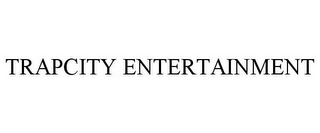 TRAPCITY ENTERTAINMENT
