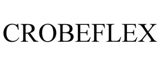 CROBEFLEX