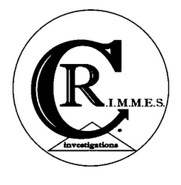 C.R.I.M.M.E.S. INVESTIGATIONS