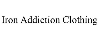 IRON ADDICTION CLOTHING