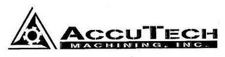 ACCUTECH MACHINING, INC.