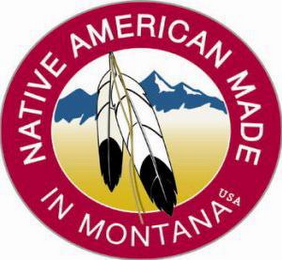 NATIVE AMERICAN MADE IN MONTANA USA