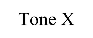 TONE X