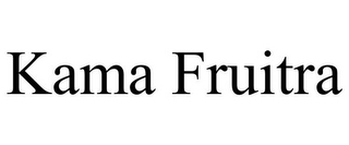 KAMA FRUITRA