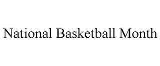 NATIONAL BASKETBALL MONTH