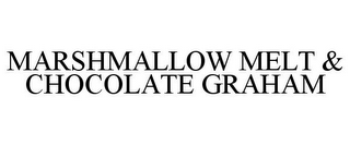 MARSHMALLOW MELT & CHOCOLATE GRAHAM