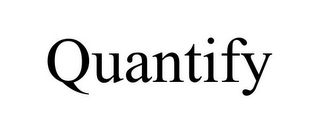 QUANTIFY