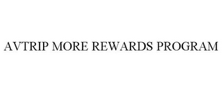 AVTRIP MORE REWARDS PROGRAM