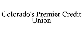 COLORADO'S PREMIER CREDIT UNION