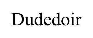 DUDEDOIR