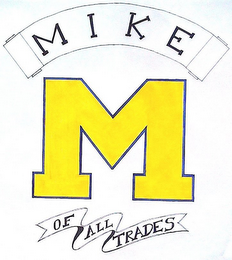 MIKE M OF ALL TRADES