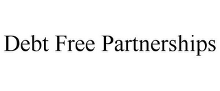 DEBT FREE PARTNERSHIPS