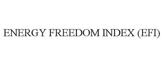 ENERGY FREEDOM INDEX (EFI)