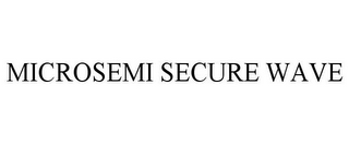 MICROSEMI SECURE WAVE