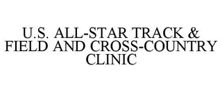 U.S. ALL-STAR TRACK & FIELD AND CROSS-COUNTRY CLINIC