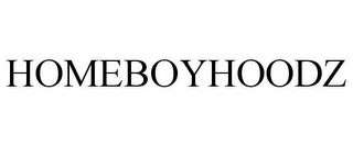 HOMEBOYHOODZ