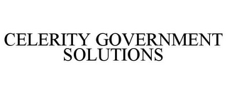 CELERITY GOVERNMENT SOLUTIONS