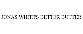 JONAS WHITE'S BETTER BUTTER