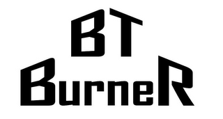 BT BURNER