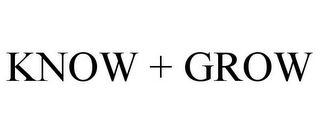 KNOW + GROW