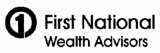1 FIRST NATIONAL WEALTH ADVISORS
