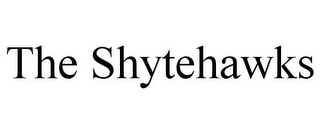 THE SHYTEHAWKS