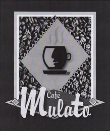 CAFE MULATO
