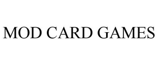 MOD CARD GAMES