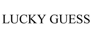 LUCKY GUESS