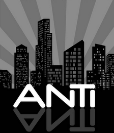 ANTI ANTI