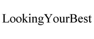 LOOKINGYOURBEST