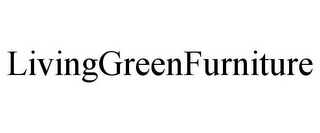 LIVINGGREENFURNITURE