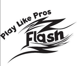 PLAY LIKE PROS FLASH