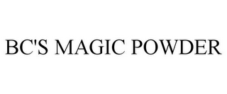 BC'S MAGIC POWDER