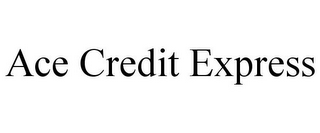 ACE CREDIT EXPRESS