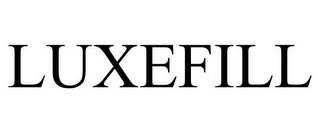 LUXEFILL