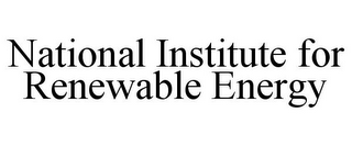 NATIONAL INSTITUTE FOR RENEWABLE ENERGY