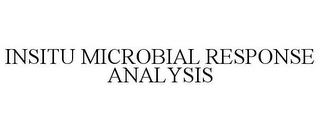 INSITU MICROBIAL RESPONSE ANALYSIS